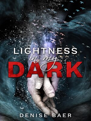 cover image of Lightness In My Dark
